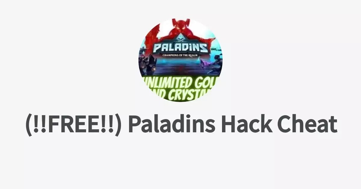 (!!FREE!!) Paladins Hack Cheats Unlimited Gold and Crystalsのプロフィール