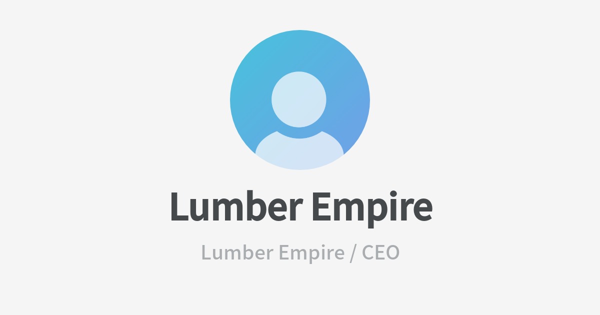 Lumber Empireのプロフィール Wantedly