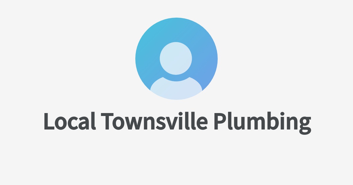 Local Townsville Plumbingのプロフィール Wantedly