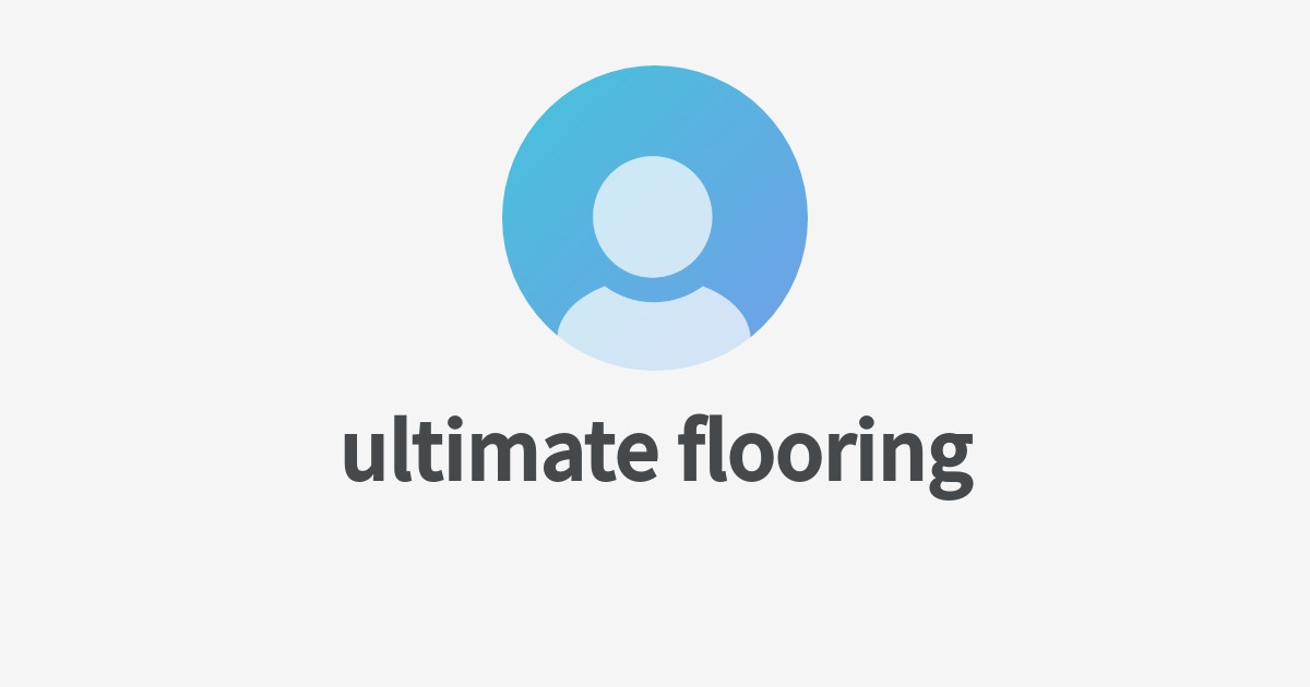 ultimate flooringのプロフィール Wantedly
