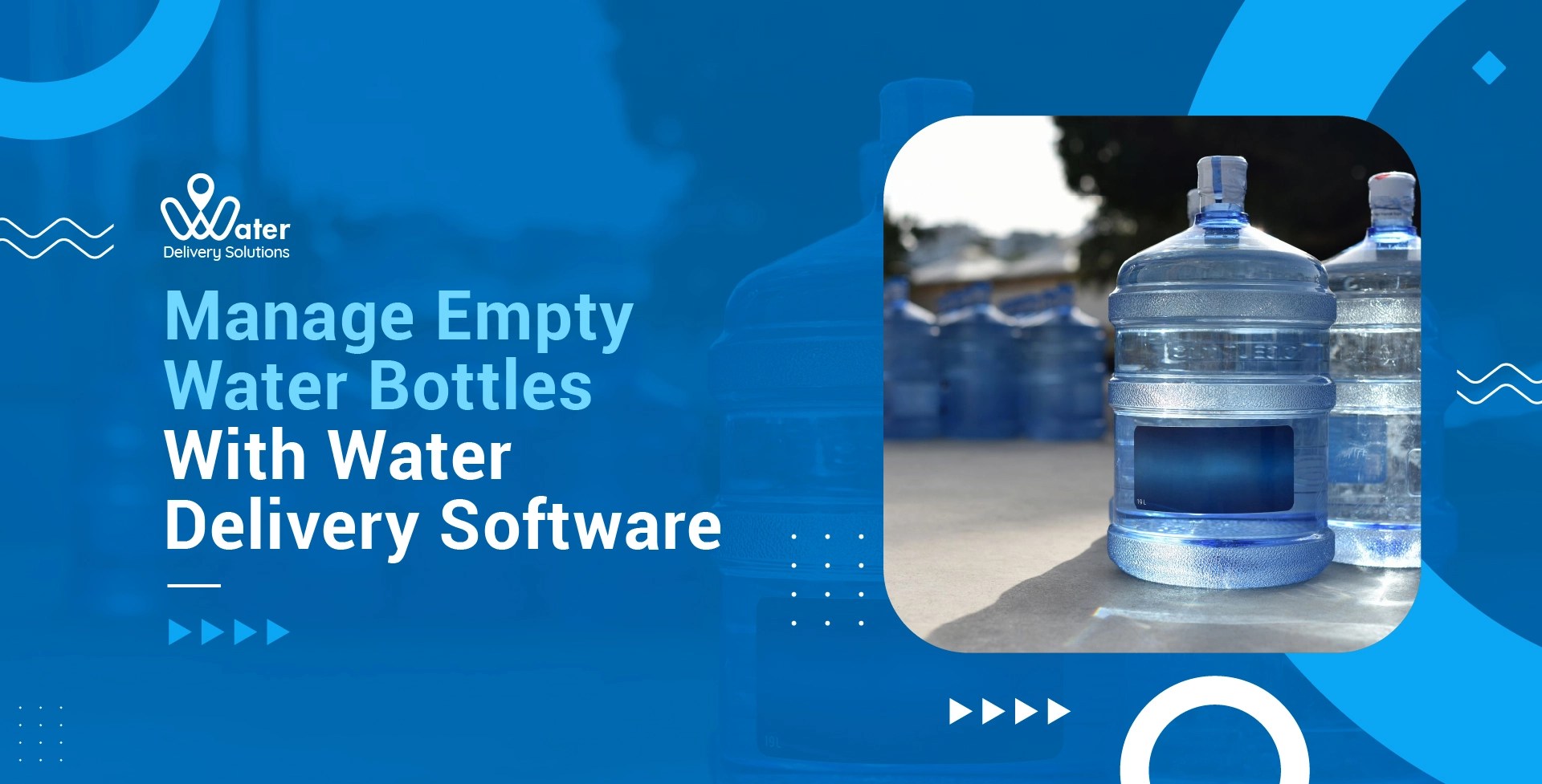 Manage Empty Water Bottles With Water Delivery Software