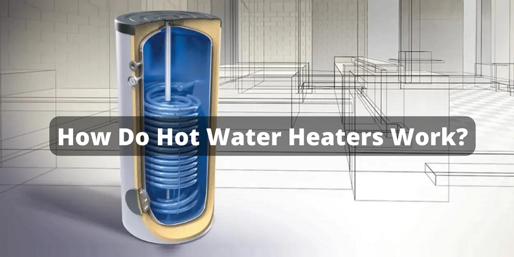 How Do Hot Water Heaters Work? (Gas and Electric) Water Heater