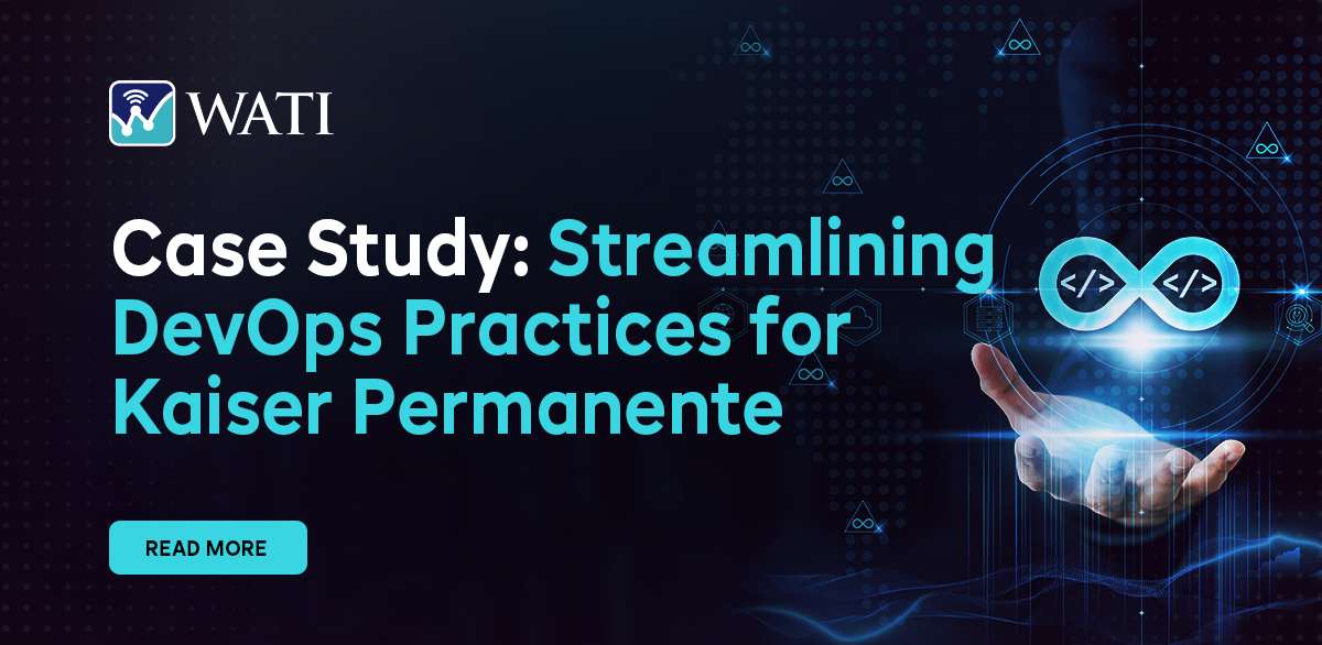 Case Study Streamlining DevOps Practices for Kaiser Permanente