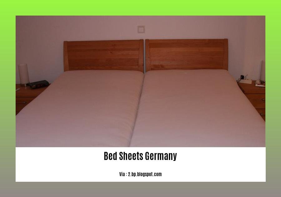 Discover the Finest Bed Sheets Germany has to Offer Expert Tips for
