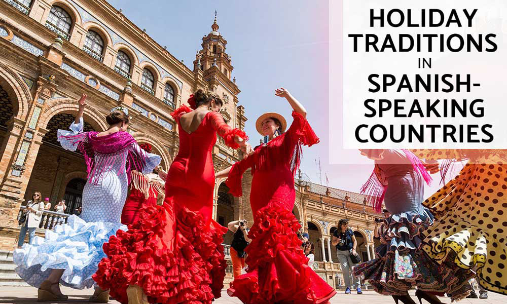 Holidays and Celebrations of SpanishSpeaking Countries