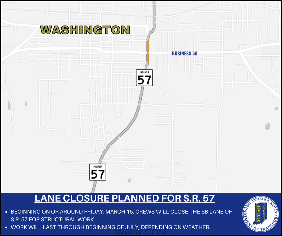 INDOT will close the southbound lane of State Road 57 in Washington on(05)