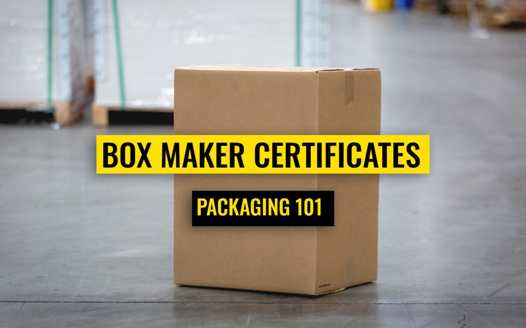 Packaging 101 Box Maker Certificates WCP Solutions
