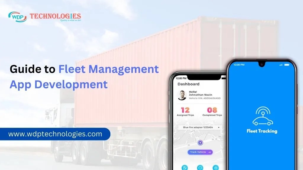 Fleet Management App Development Comprehensive Guide