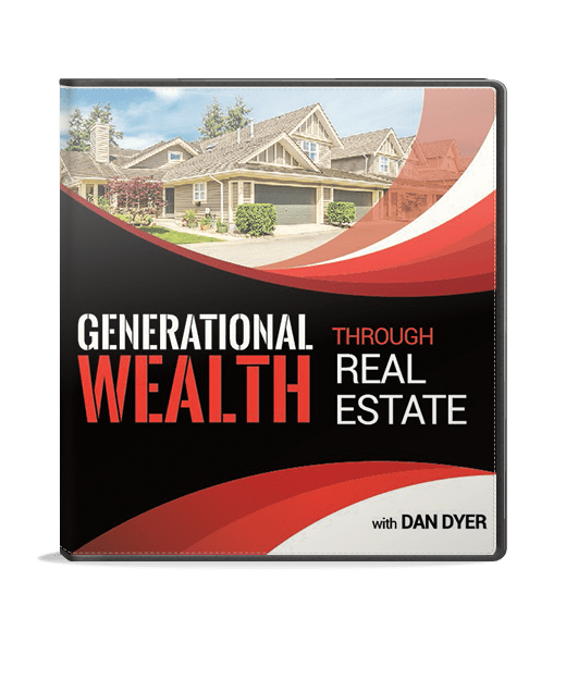 Generational Wealth Through Real Estate Dan Dyer WealthBuilders