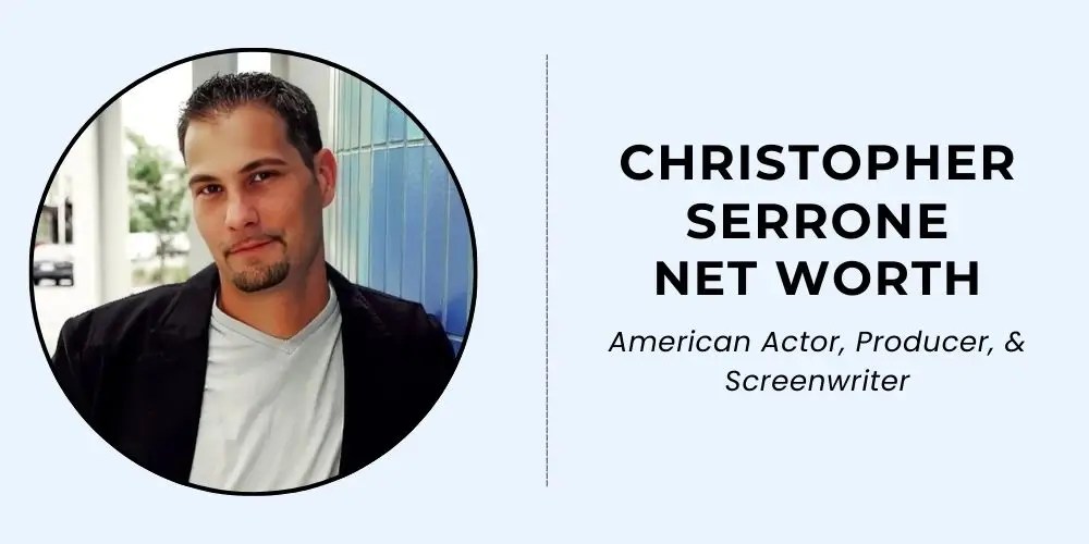 Christopher Serrone Net Worth Source & Salary
