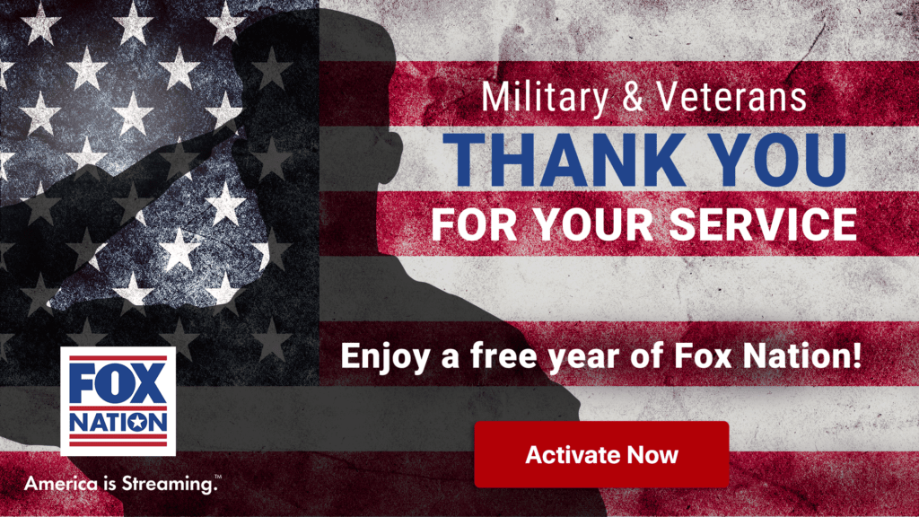Fox Nation free for active military and veterans in honor of Memorial