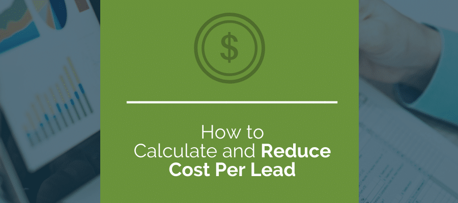 How to Calculate and Reduce Cost Per Lead Web Ascender