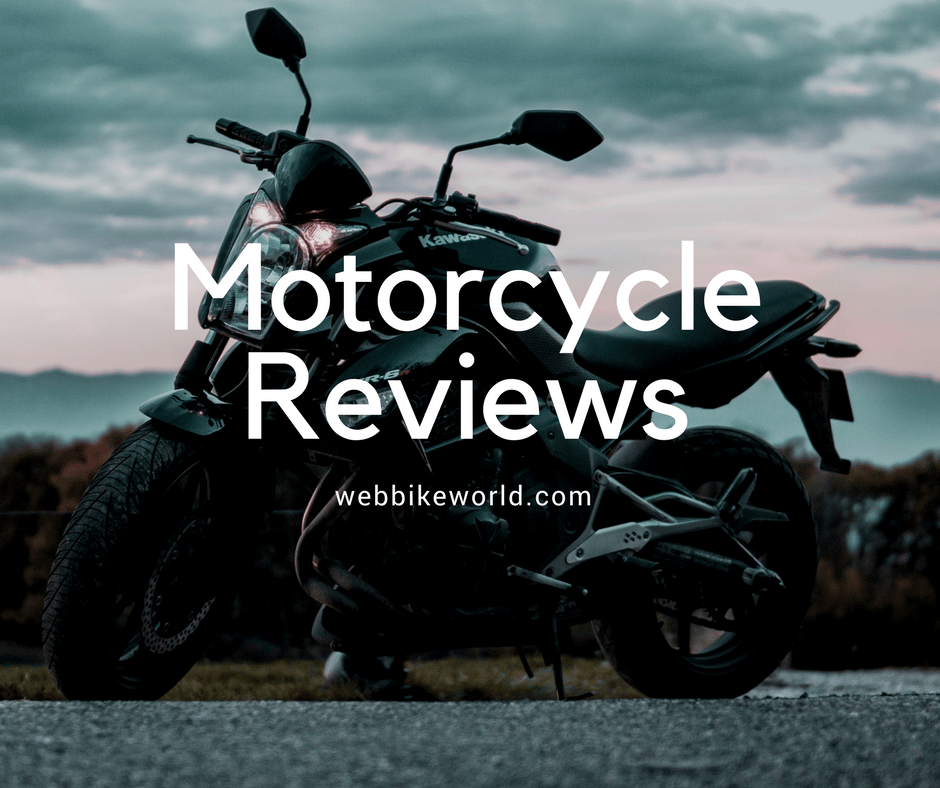 Motorcycle Reviews, Ride Reports and Ruminations webBikeWorld