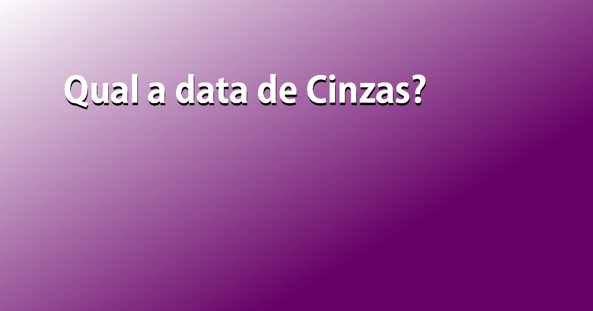 Data da Quartafeira de Cinzas em 2022
