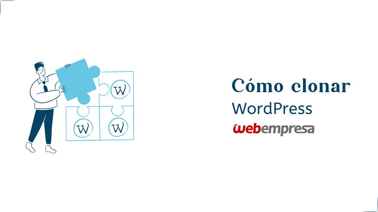 Cómo Clonar WordPress en poco Clics empresa