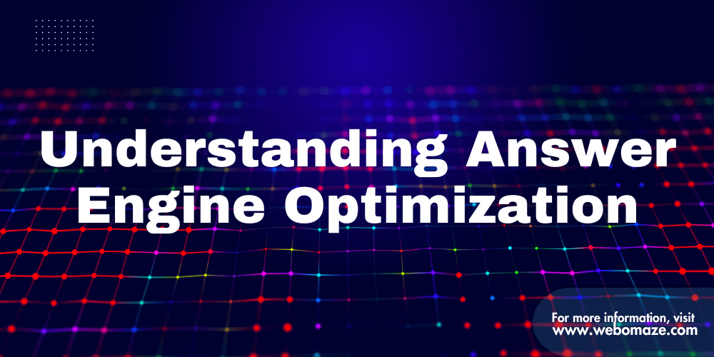 Guide To Answer Engine Optimization (AEO) In The Digital Age