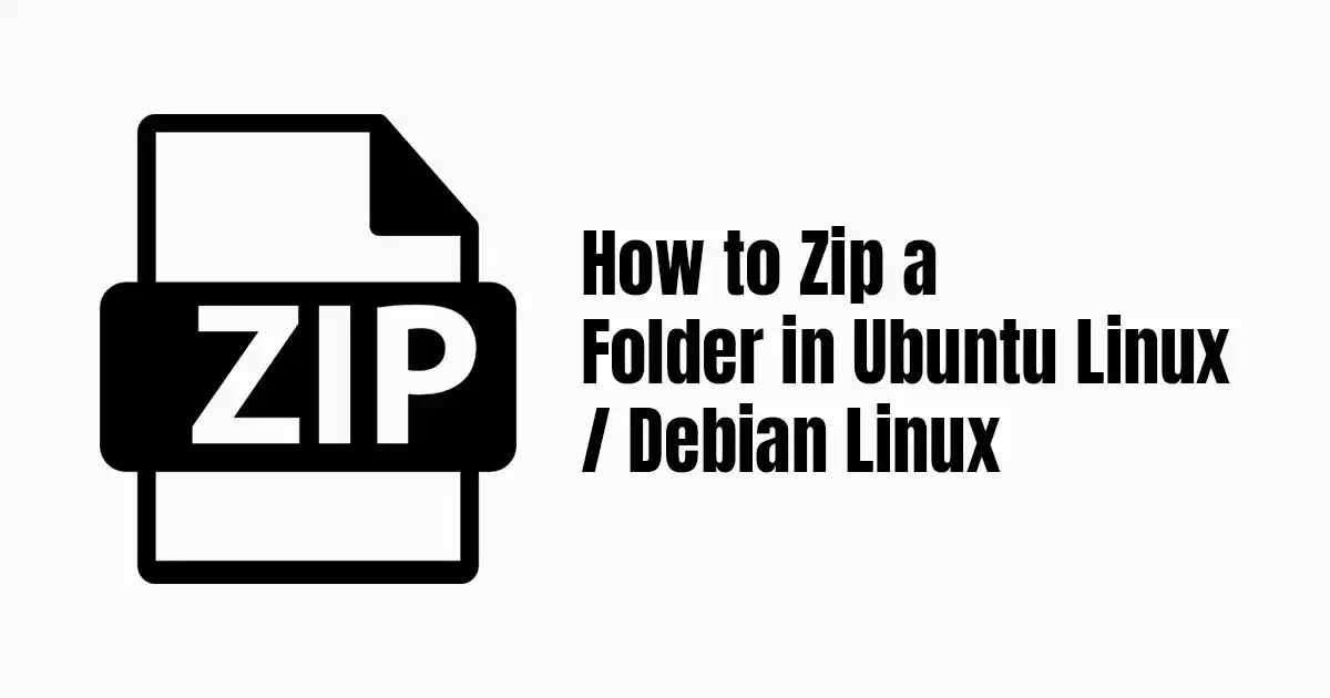 How to Zip a Folder in Ubuntu Linux / Debian Linux site Vidya