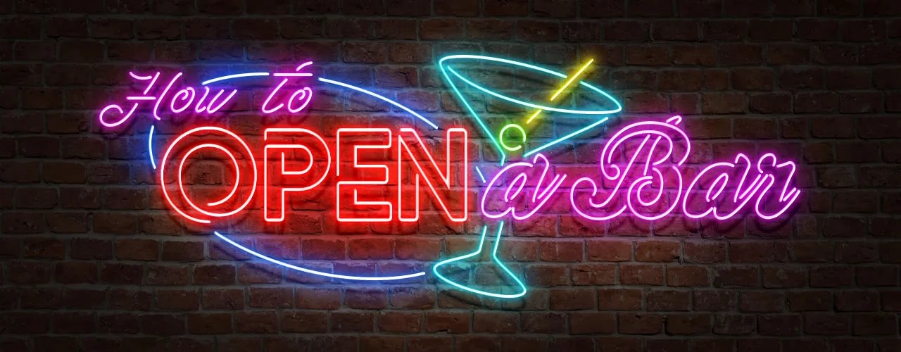 How to Open a Bar Your Complete 13 Step Guide