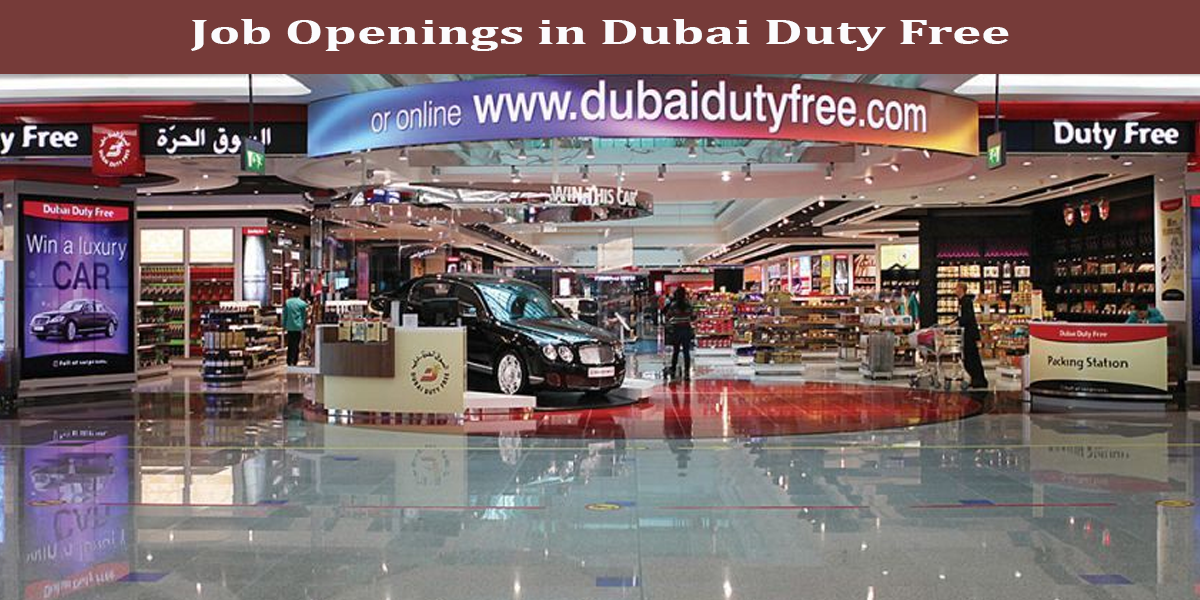 Latest Dubai Duty Free Jobs in UAE February 2021 Apply Now