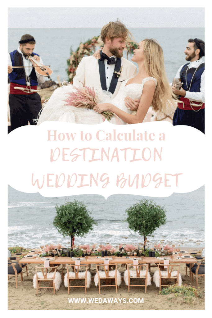 How to Calculate A Destination Wedding Budget Wedaways