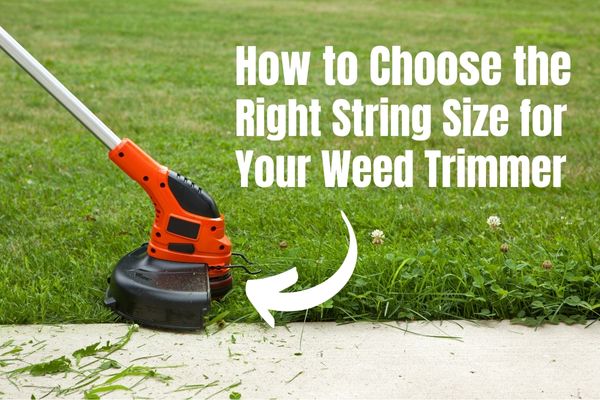 How Do You Choose the Right Weed Eater String Size?