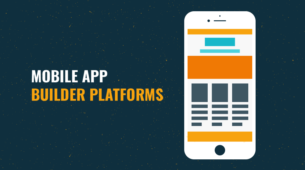 5 Best Mobile App Building Platforms in 2024 Choose Right App Builder