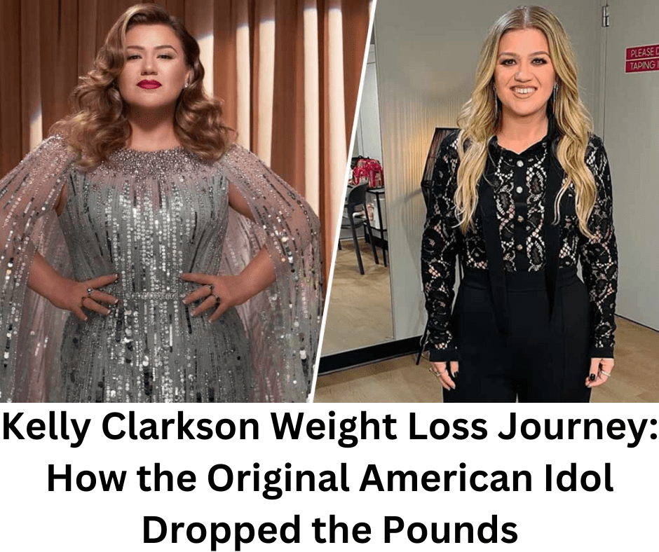 Kelly Clarkson Weight Loss Journey How the Original American Idol