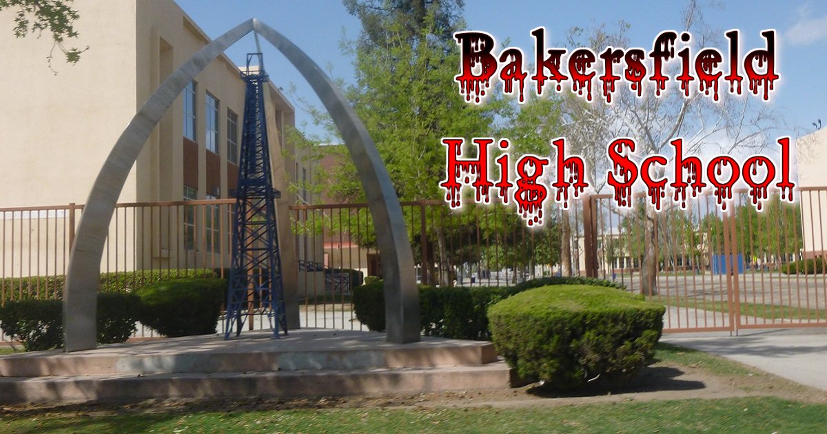 Bakersfield High School Weird California