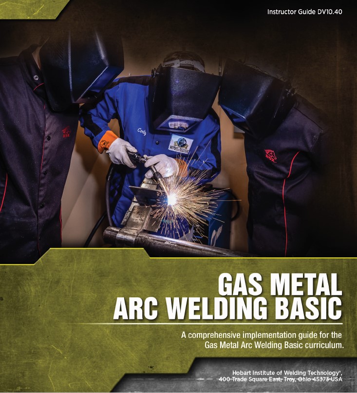 Additional Instructor Guides Gas Metal Arc Welding Basic Hobart