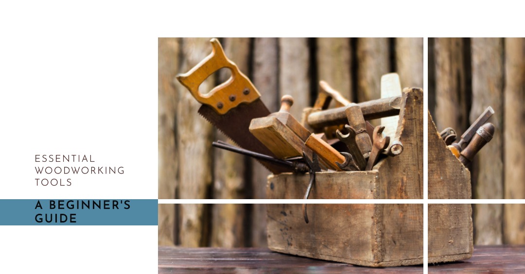 Essential Woodworking Tools For Beginners