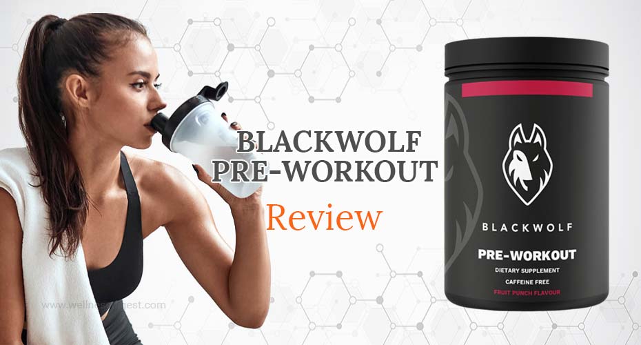 A Complete Review of BlackWolf PreWorkout Formula