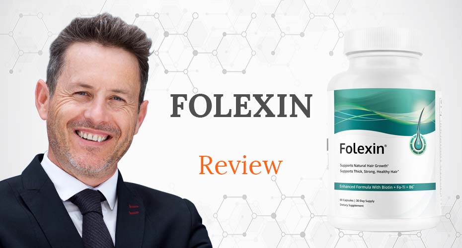 Folexin Reviews Is Folexin Good For Your Hair & Safe To Use?