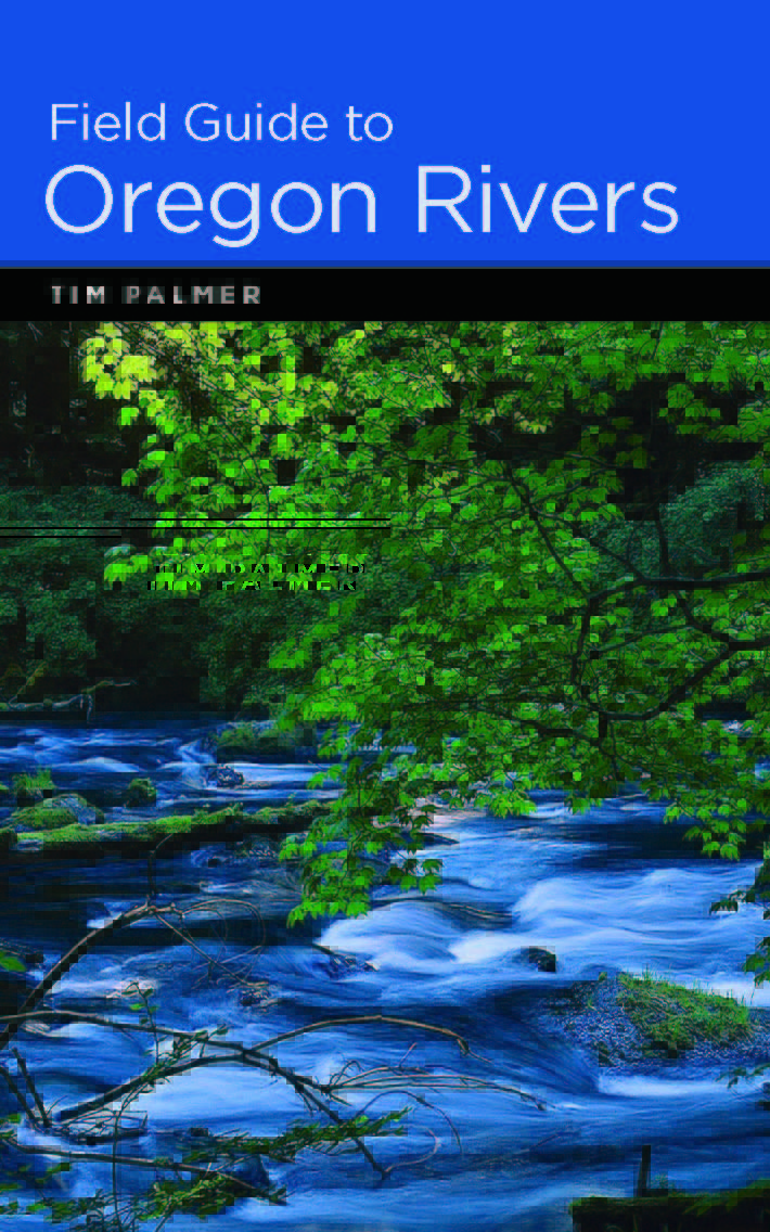 Field Guide to Oregon Rivers The Wellread Naturalist