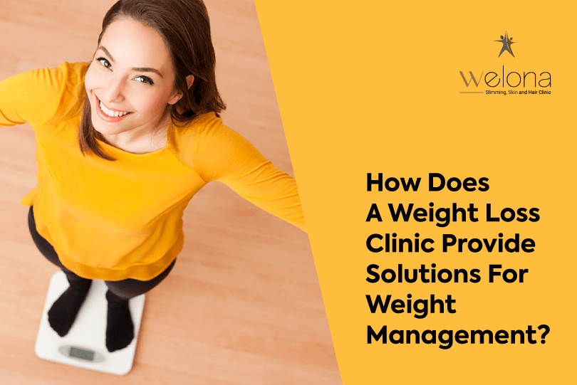 How Does A Weight Loss Clinic Provide Solutions For Weight Management?
