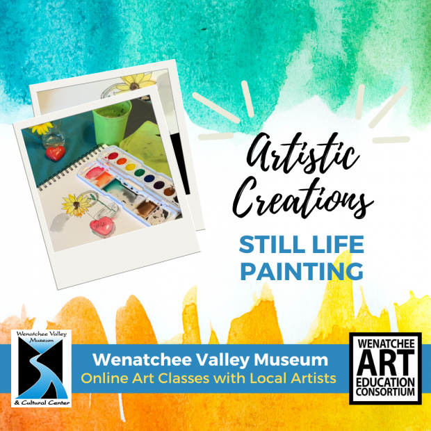 Artistic Creations Still Life Painting Wenatchee Valley Museum