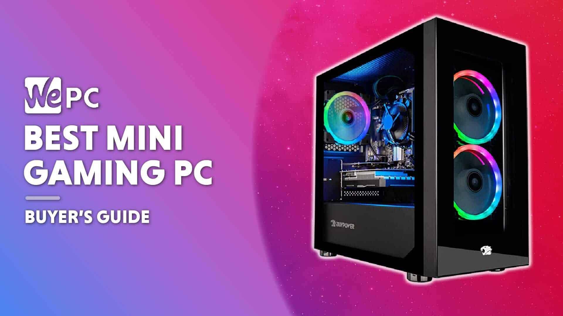 Best Mini Gaming PC WePC Let's build your dream gaming PC