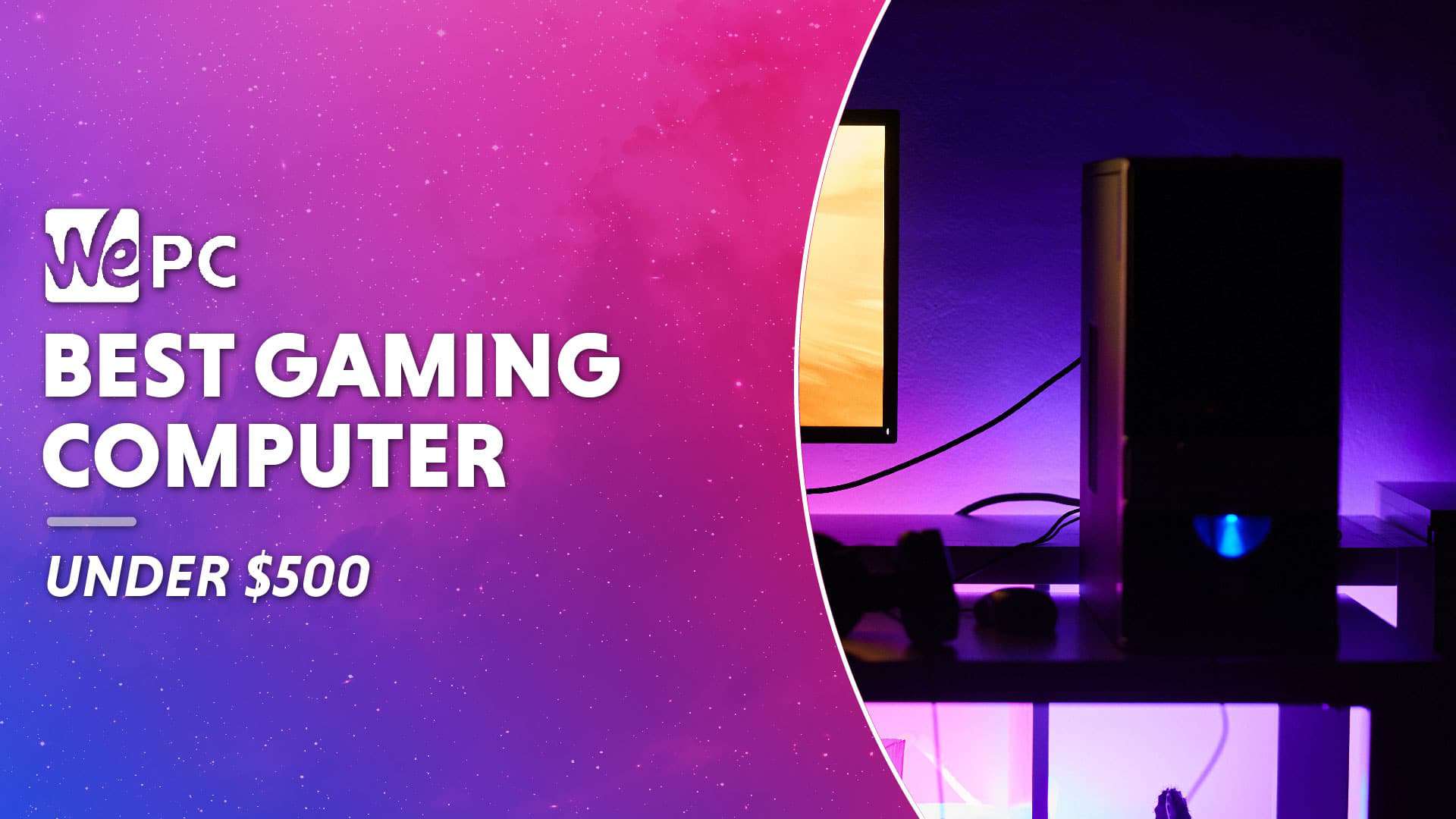 Best Gaming Computer under 500 WePC Let's build your dream gaming PC
