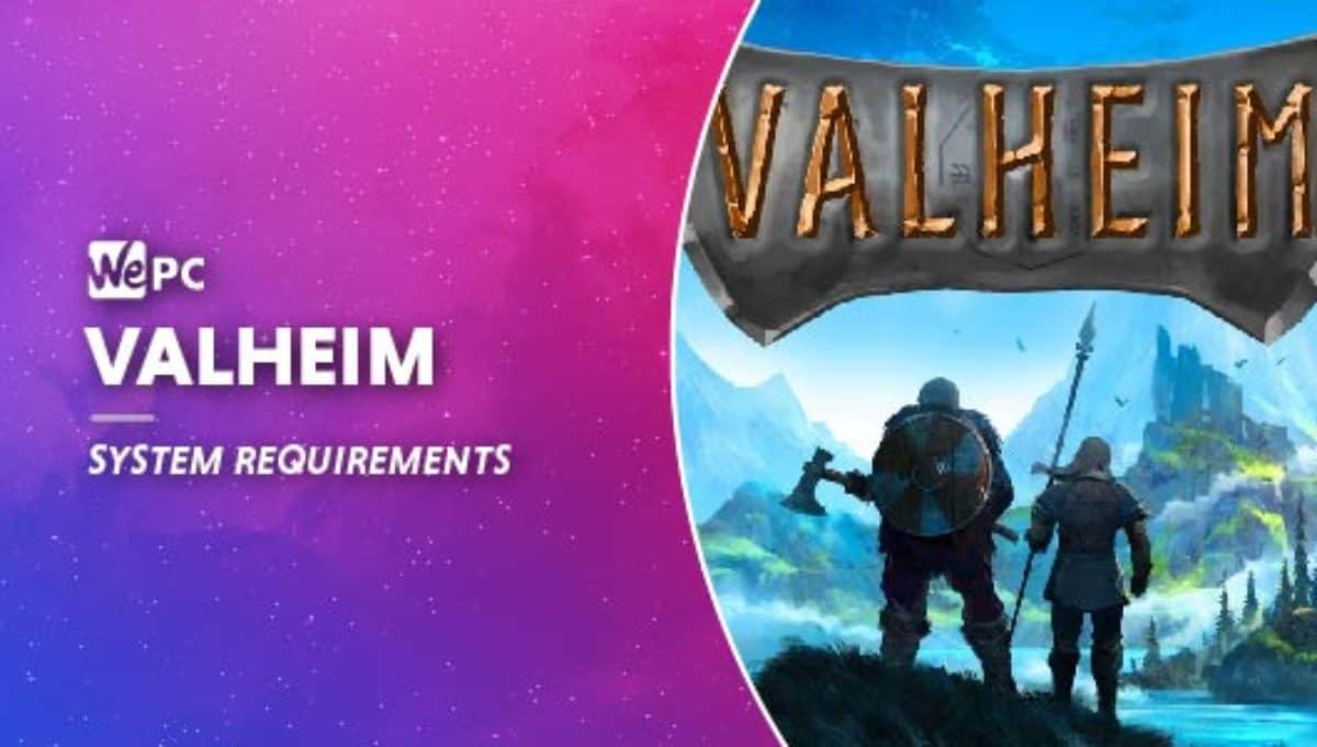 Valheim System Requirements WePC