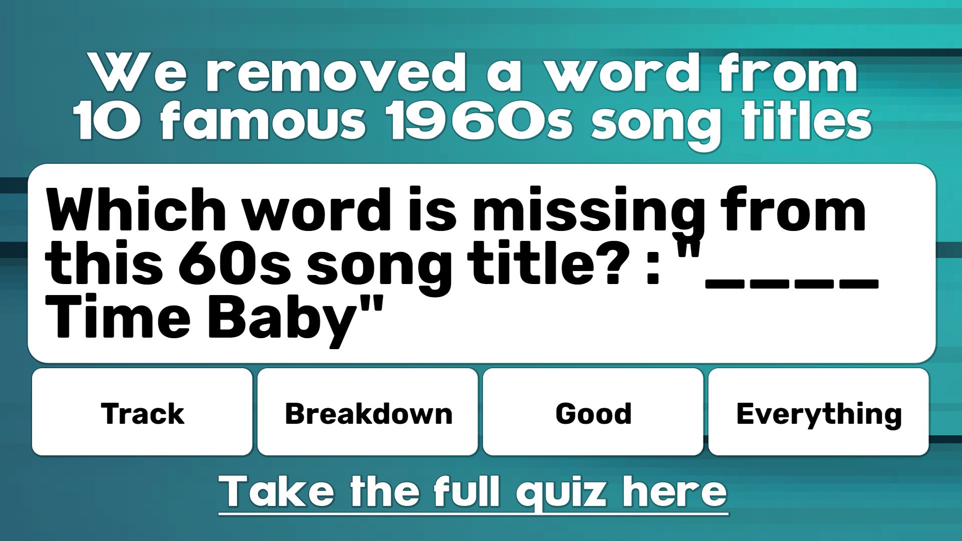 Quiz We removed a word from 10 famous 60s song titles