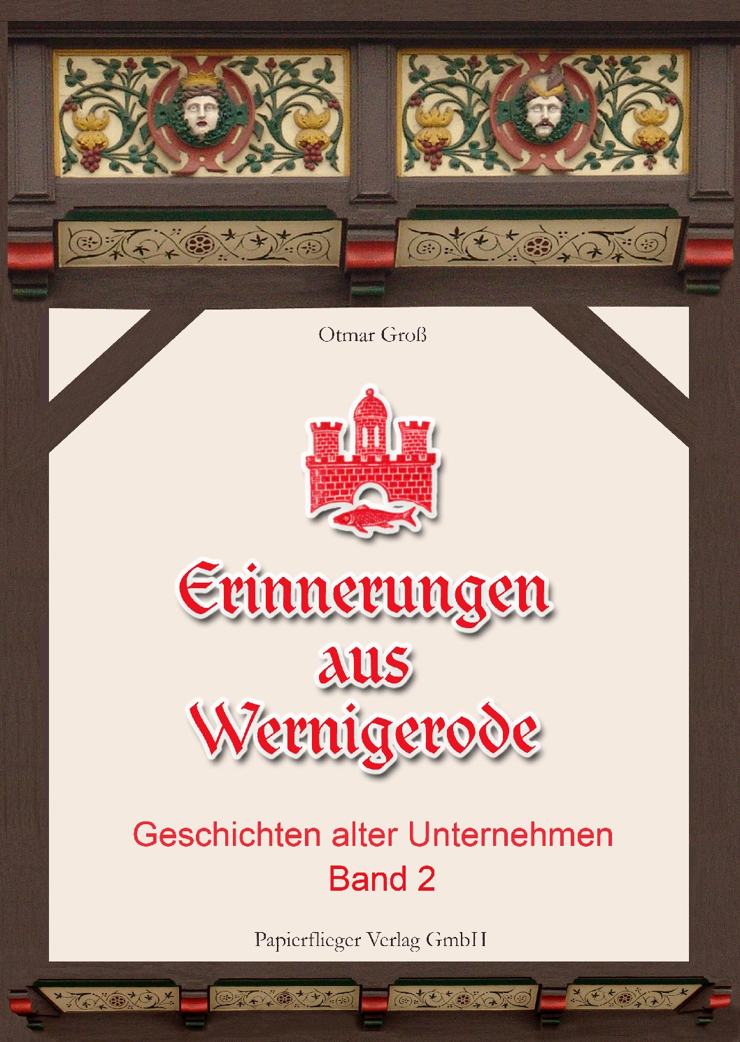 Das Buch Wernigerode „Einst & Jetzt“
