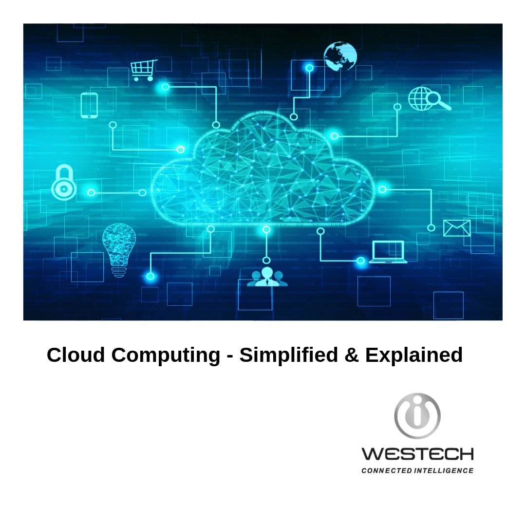 Cloud Computing Services Simplified and explained Westech IT