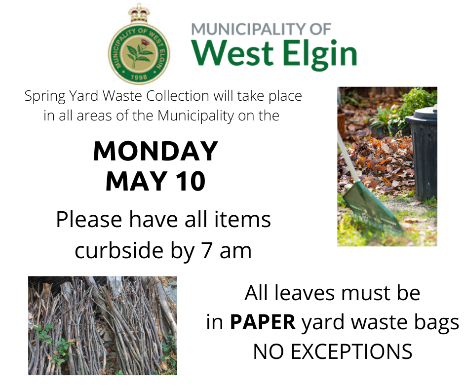2021 Spring Yard Waste Pick Up Day Municipality of West Elgin