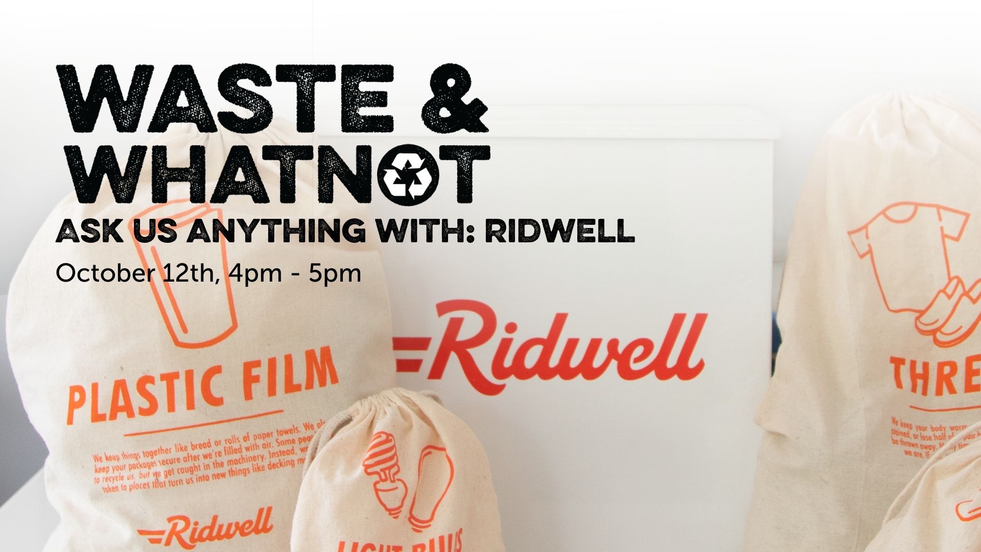 Waste & Whatnot "Ask Us Anything with Ridwell"
