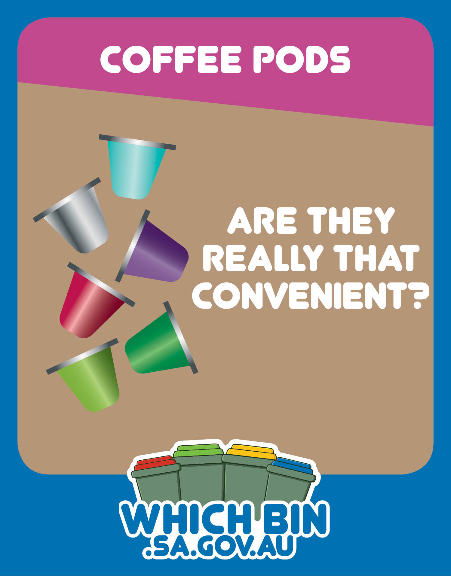 Are coffee pods really that convenient? Which Bin SA
