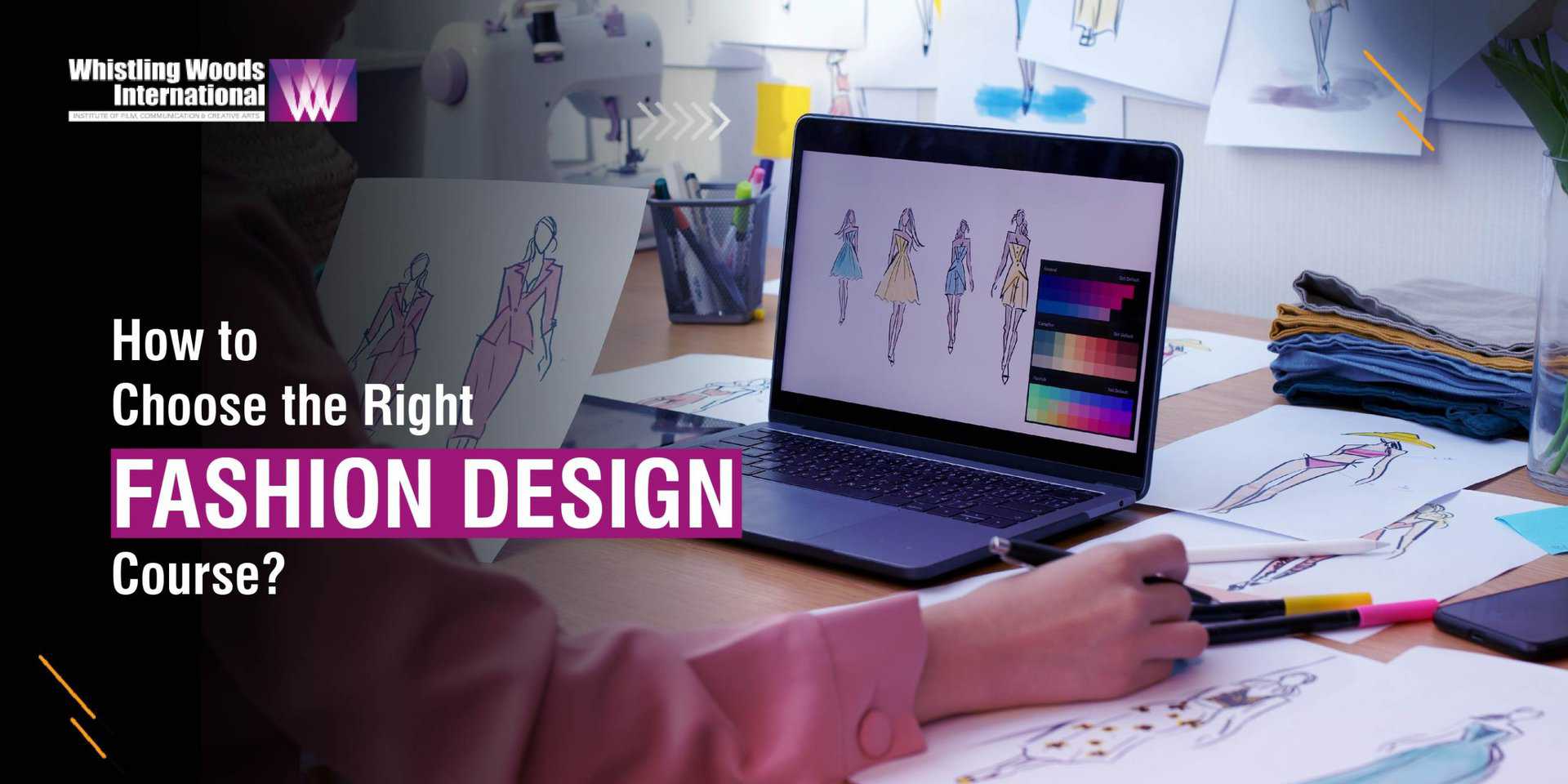How to Choose the Right Fashion Design Course? WWI