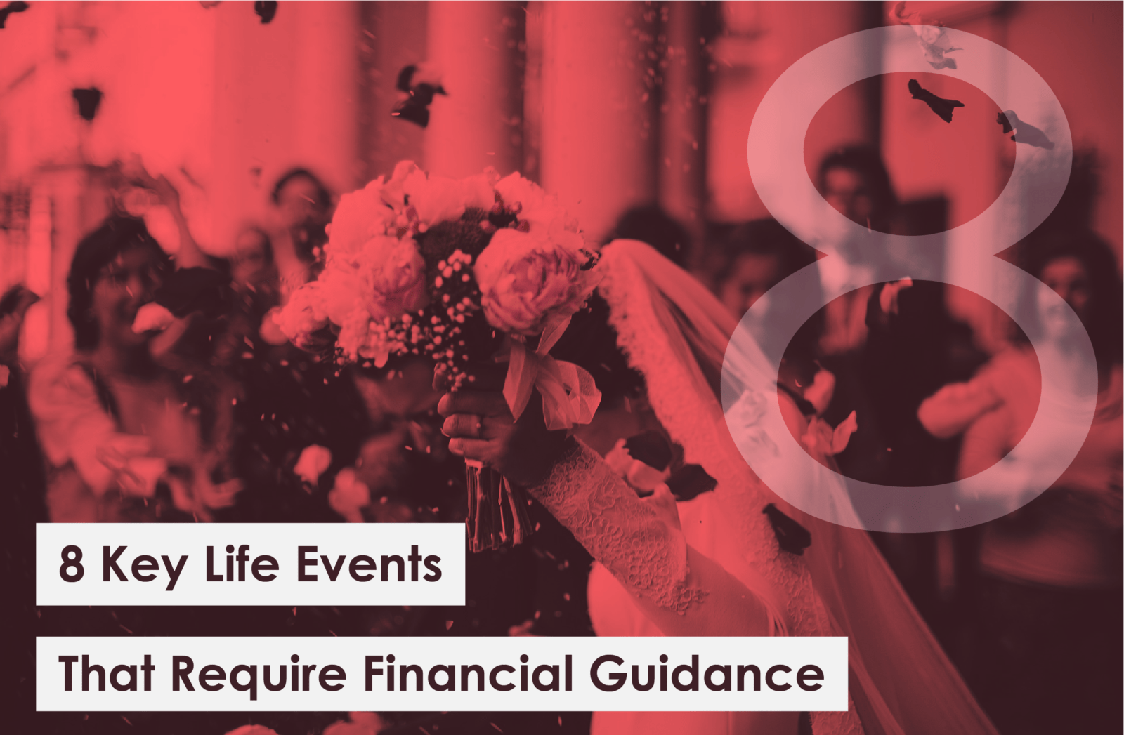 8 Key Life Events that Require Financial Guidance and Hess
