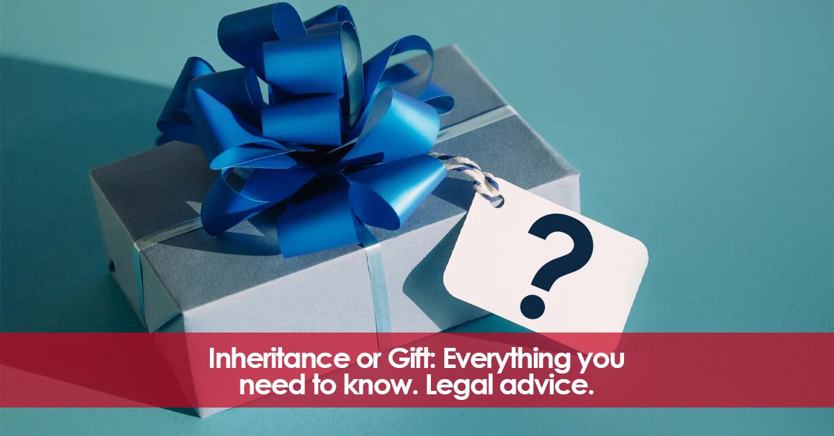 Inheritance or gift Everything you need to know