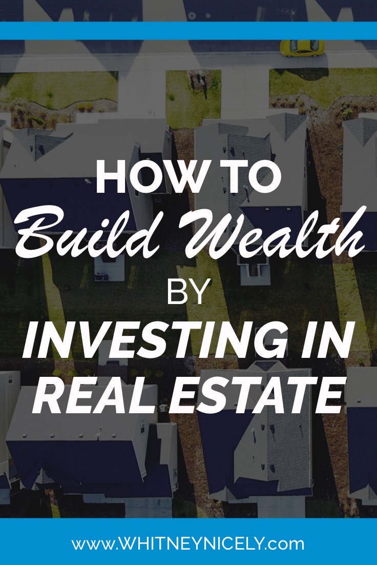 How to Build Wealth by Investing in Real Estate to Achieve Your Dreams