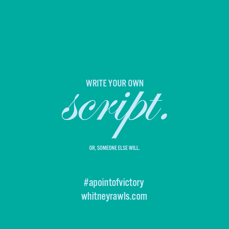 Write Your Own Script - Whitney Rawls > A Point of Victory!