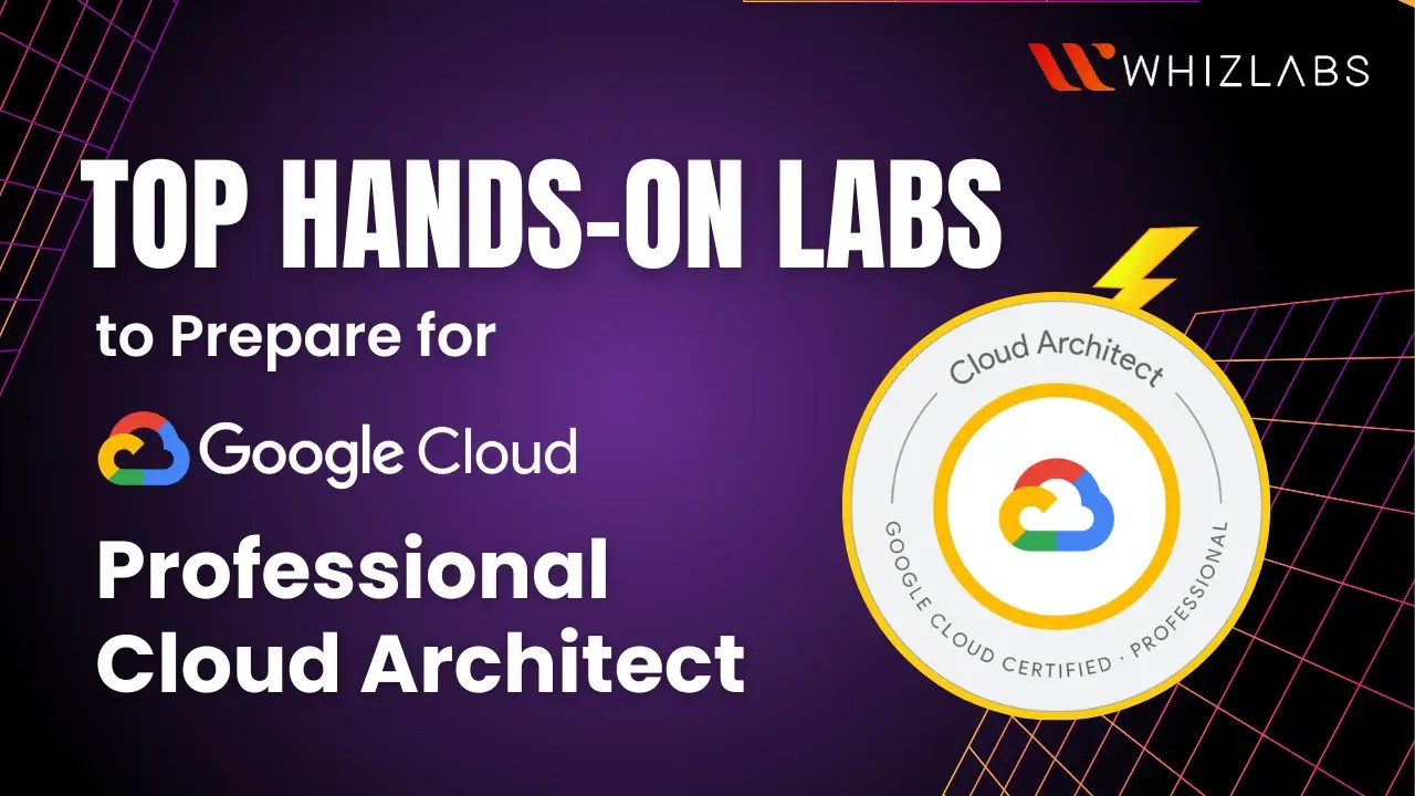 Handson labs for Google Cloud Professional Cloud Architect